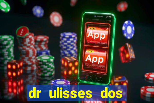dr ulisses dos santos ortopedista